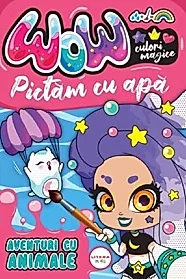 Wow! Pictam cu apa: Aventuri cu animale
