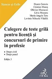 Culegere de teste grila pentru licenta si pentru concursuri de primire in profesie Ed.3