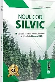 Noul Cod silvic 9 Ianuarie 2025