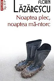 Noaptea plec, noaptea ma-ntorc