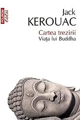 Cartea trezirii. Viata lui Buddha