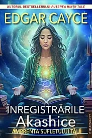 Inregistrarile Akashice. Amprenta sufletului tau