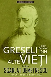 Greseli din alte vieti. Cercetari in domeniul Metapsihic si Spiritist