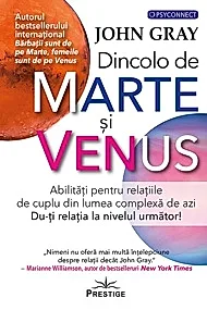 Dincolo de Marte si Venus. Abilitati pentru relatiile de cuplu din lumea complexa de azi. Du-ti relatia la nivelul urmator!
