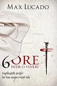 6 ore intr-o vineri