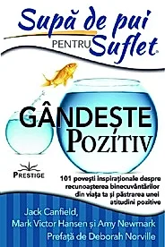 Supa de pui pentru suflet. Gandeste pozitiv