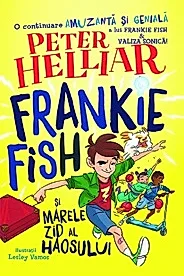 Frankie Fish si marele zid al haosului