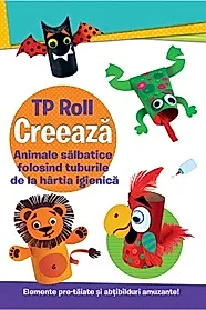 Creeaza. Animale salbatice folosind tuburile de la hartia igienica
