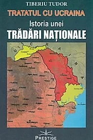 Tratatul cu Ucraina. Istoria unei tradari nationale