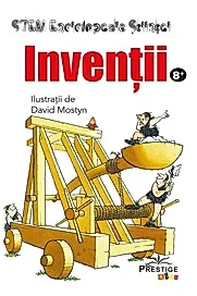 Inventii. Enciclopedia Stiintei STEM