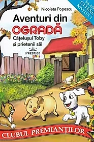 Aventuri din ograda. Catelusul Toby si prietenii sai