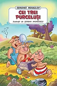 Cei trei purcelusi. Poveste ilustrata