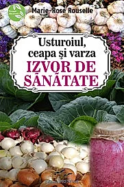 Usturoiul, ceapa si varza. Izvor de sanatate