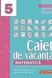 Matematica - Clasa 5 - Caiet de vacanta
