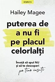 Puterea de a nu fi pe placul celorlalti