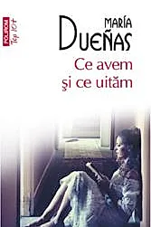 Ce avem si ce uitam