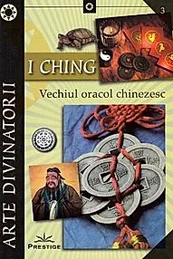 I Ching. Vechiul oracol chinezesc