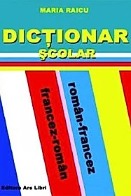 Dictionar scolar roman-francez, francez-roman