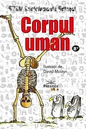 Corpul uman. Enciclopedia stiintei STEM
