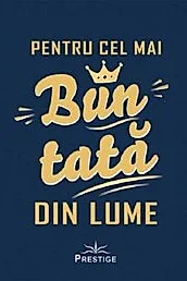 Pentru cel mai bun tata din lume