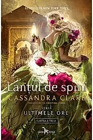 Lantul de spini. Seria Ultimele ore Vol.3