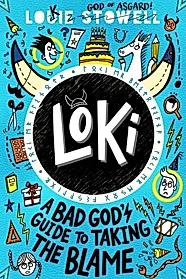 Loki: A Bad God's Guide to Taking the Blame : The No. 1 bestselling series!