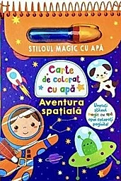 Aventura spatiala. Stiloul magic cu apa