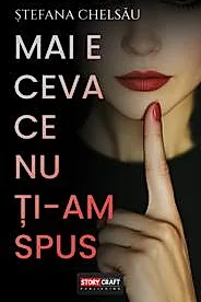 Mai e ceva ce nu ti-am spus
