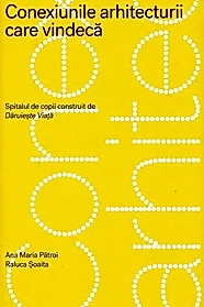 Conexiunile arhitecturii care vindeca