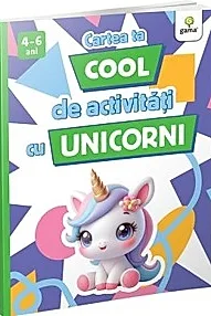 Cartea ta cool de activitati cu unicorni
