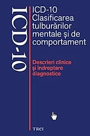 ICD-10 Clasificarea tulburarilor mentale si de comportament