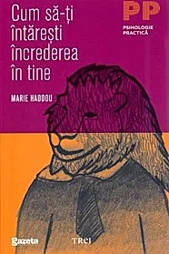 Cum sa-ti intaresti increderea in tine