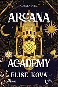 Arcana Academy. Seria Arcana Academy Vol.1
