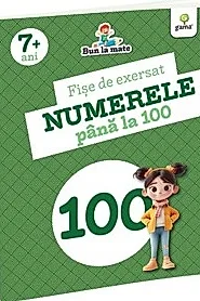 Fise de exersat NUMERELE PANA LA 100. Bun la mate