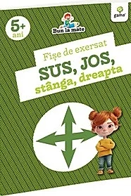 Fise de exersat SUS, JOS, STANGA, DREAPTA. Bun la mate