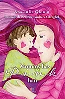 Mommy has pink hair