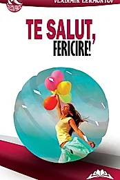 Te salut, fericire!