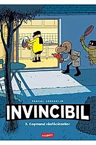 Cosmarul raufacatorilor. Seria Invincibil Vol.3