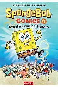Aventuri marine trasnite. Seria SpongeBob Comics Vol.1
