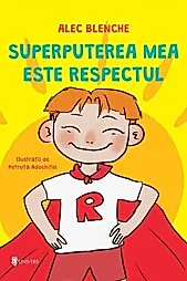 Superputerea mea este respectul