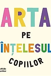 Arta pe intelesul copiilor
