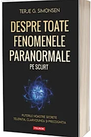 Despre toate fenomenele paranormale, pe scurt