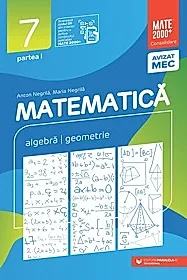 Matematica. Algebra, geometrie. Clasa a VII-a, partea I. Mate 2000 – Consolidare