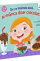 Ce s-ar intampla daca ai manca doar ciocolata?