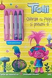 Trolii. Coloram cu Poppy si prietenii ei
