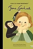 Jane Goodall. Volumul 30. Copii cu visuri indraznete
