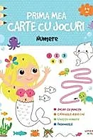 Prima mea carte cu jocuri. Numere (3-4 ani)