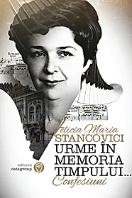 Urme in memoria timpului…: Confesiuni