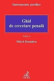 Ghid de cercetare penala Ed.6