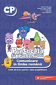 PORTOCALA SI PRIETENII LUI. Comunicare in limba romana. Caiet de lucru pentru clasa pregatitoare